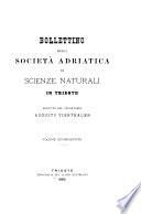 Bollettino della Società adriatica di scienze naturali in Trieste