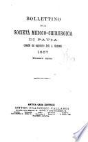 Bollettino della Societa medico-chirurgica di Pavia organo della Facoltà medica dell'Università di Pavia