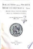 Bollettino della Societa medico-chirurgica di Pavia organo della Facoltà medica dell'Università di Pavia