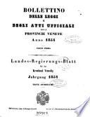 Bollettino delle leggi e degli atti del governo della Venezia ; Landesgesetz und Regierungsblatt für das Kronland Venedig