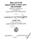 Bollettino delle leggi e degli atti del governo della Venezia ; Landesgesetz und Regierungsblatt für das Kronland Venedig