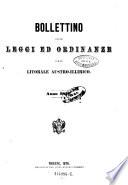 Bollettino delle leggi e degli atti del governo per Trieste, città immediata dell'impero, e pel litorale