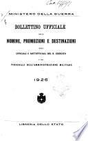 Bollettino ufficiale delle nomine, promozioni e destinazioni negli ufficiali e sottufficiali del R. esercito italiano e nel personale dell'amministrazione militare