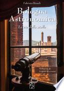 Bologna astronomica. Le vie delle stelle