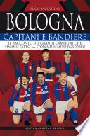 Bologna. Capitani e bandiere