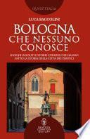 Bologna che nessuno conosce