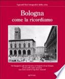 Bologna come la ricordiamo