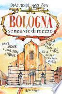 Bologna senza vie di mezzo