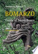 Bomarzo. Guida al Sacro Bosco. Ediz. illustrata