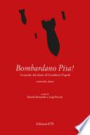 Bombardano Pisa! Cronache dal diario di Gradaletto Fagi. Testo vernacolare