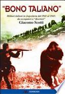 «Bono taliano». Militari italiani in Jugoslavia dal 1941 al 1943: da occupatori a «disertori»