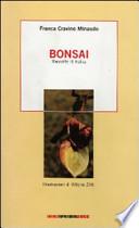 Bonsai. Raccolta di haiku