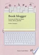Book blogger. Scrivere di libri in rete: come, dove, perché