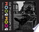 Boomboom. Dal Mississippi al Po. Fotografie e storie di un festival