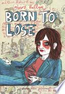 Born to lose