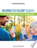 Born to surf 2.020. Psicologia dello sport per millenials
