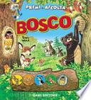 Bosco. Premi e ascolta