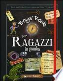Boy's book per ragazzi in gamba. Tutto quello che dovresti sapere per vivere l'avventura