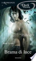 Brama di luce (I Romanzi Dark Passion)