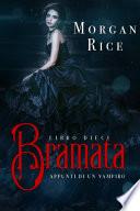 Bramata (Libro #10 in Appunti di un Vampiro)