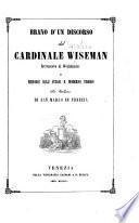 Brano d'un discorso del cardinale Wiseman [i.e. an extract from his sermon on “The social and intellectual state of England”] ... e Memorie [partly by Giovanni Meschinello] sull'antico e moderno tesoro della Basilica di San Marco in Venezia