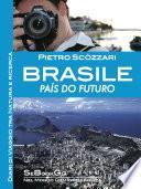 BRASILE - País do Futuro