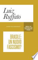 Brasile: un nuovo fascismo?