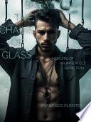 BREAK THE CHAINS OF GLASS