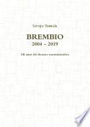 Brembio 2004 - 2019. Gli anni del disastro amministrativo