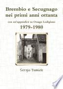 Brembio e Secugnago nei primi anni ottanta. 1979-1980