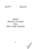 Brescia provincia di confine nella prima guerra mondiale