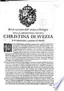 Breue racconto dell'arriuo in Bologna della serenissima regina Christina di Suezia et de'trattenimenti, e partenza di S. Maestà