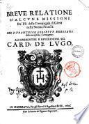 Breue relatione d'alcune missioni de' PP. della Compagnia di Giesù nella Nuoua Francia del P. Francesco Gioseppe Bressani ..