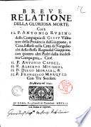 Breue relatione della gloriosa morte che il P. Antonio Rubino della Compagnia di Giesu ... sofferse nella città di Nangasacchi dello stesso regno del Giappone, ... Di marzo nel 1643.\Pietro Marquez!