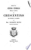 Breve cenno storico della città di Crescentino con appendice e documenti del not. Giuseppe Buffa
