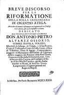 Breve discorso per la riformatione della bolla Gregoriana, aricchito di nuovo, e ristampato (etc.)