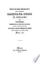 Breve quadro descrittivo della nascente raccolta Sozzi in Bergamo ossia collezione numismatica-callitecnica- naturale (etc.)