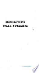 Breve rapporto sulla ottal mia che afflisse la truppa napolitana in Palermo nell' anno 1824, sino al 1826