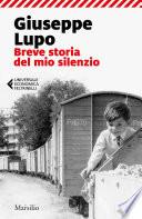 Breve storia del mio silenzio