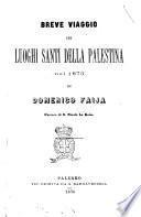 Breve viaggio pei luoghi santi della Palestina nel 1873 di Domenico Faija
