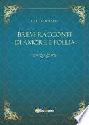 Brevi racconti di amore e follia