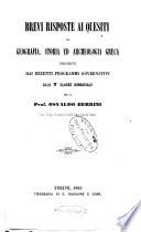 Brevi risposte ai quesiti di geografia, storia ed archeologia greca prescritti... alla 2. classe ginnasiale