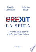 Brexit. La sfida. Il ritorno delle nazioni e della questione tedesca