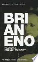 Brian Eno. Filosofia per non musicisti