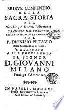 Brieve compendio della sacra storia del Vecchio e Nuovo Testamento tradotto dal franzese regolato secondo la cronologia del P. Dionisio Petavio della Compagnia di Gesù