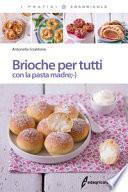 Brioche per tutti con la pasta madre