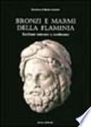 Bronzi e marmi della Flaminia