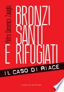 Bronzi, santi e rifugiati