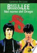 Bruce & Brandon Lee. Nel nome del drago