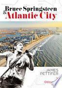Bruce Springsteen & Atlantic city